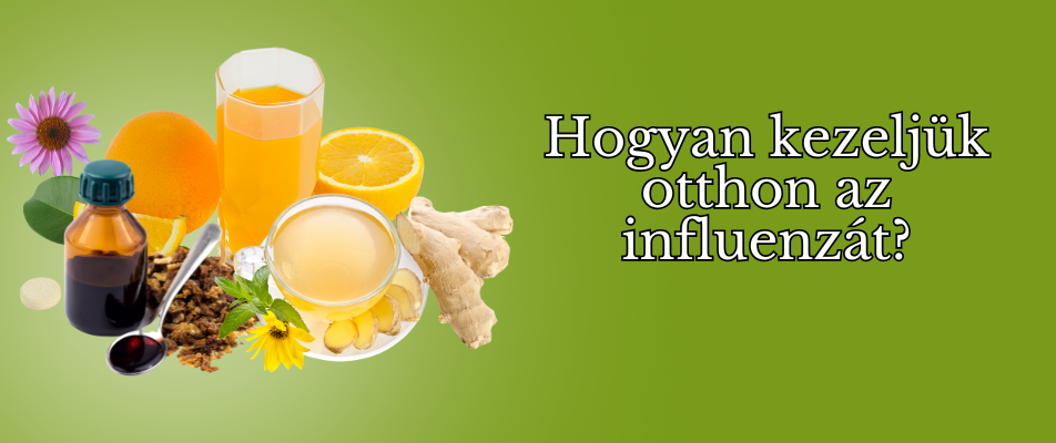 Hogyan kezeljük otthon az influenzát?