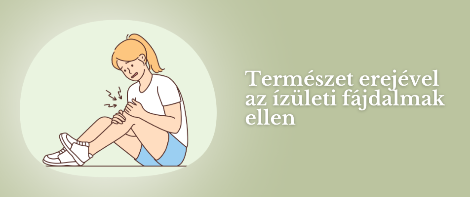 Természet erejével az ízületi fájdalmak ellen