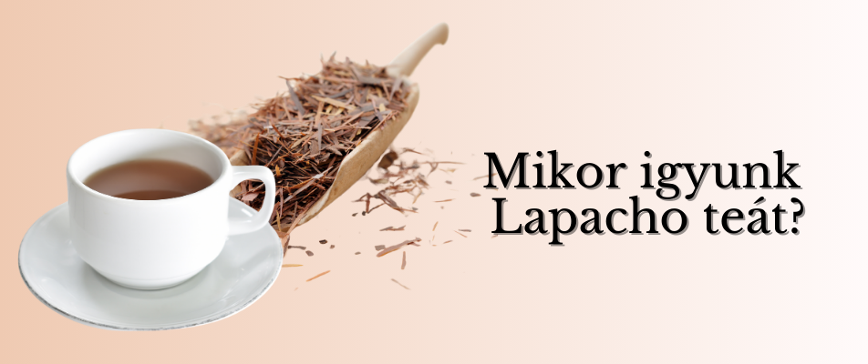 Mikor igyunk Lapacho teát?