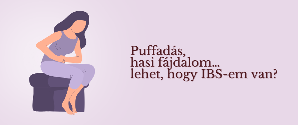 Puffadás, hasi fájdalom…lehet, hogy IBS-em van?